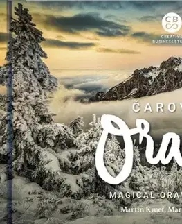 Encyklopédie, obrazové publikácie Čarovná Orava - Magical Orava Region - Martina Bakšová,Martin Kmeť