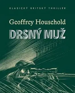 Detektívky, trilery, horory Drsný muž - Geoffrey Household
