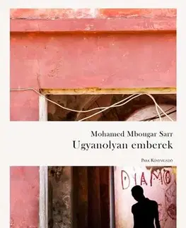 Svetová beletria Ugyanolyan emberek - Mohamed Mbougar Sarr