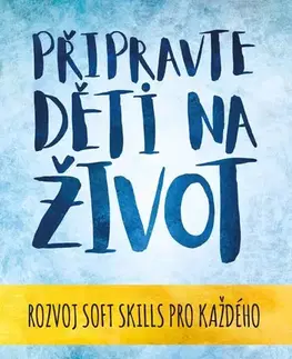 Rozvoj osobnosti Připravte děti na život - Hana Vykoupilová,Helena Zitková