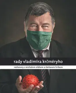 Fejtóny, rozhovory, reportáže Rady Vladimíra Krčméryho - Michal Oláh,Štefan Hríb