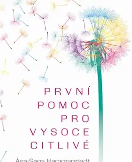 Psychológia, etika První pomoc pro vysoce citlivé - Asa-Saga Hammarstedt