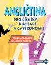 Obchodná a profesná angličtina Angličtina pro číšníky, kuchaře a gastronomii, 2.upravené vydání - Jaroslava Kutová,Dagmar Lánská