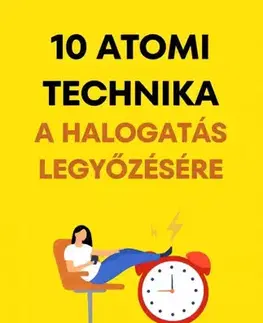 Rozvoj osobnosti 10 atomi technika a halogatás legyőzésére - Anthony Kessler