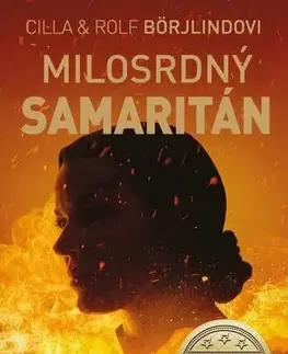 Detektívky, trilery, horory Milosrdný samaritán - Cilla Börjlind,Rolf Börjlind