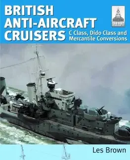 Odborná a náučná literatúra - ostatné ShipCraft 35 - British Anti-Aircraft Cruisers - Leslie Geddes-Brown