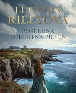 Romantická beletria Posledná ľúbostná pieseň - Lucinda Riley,Mária Kočanová