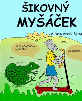 Pre deti a mládež - ostatné Šikovný myšáček - Marie Němcová
