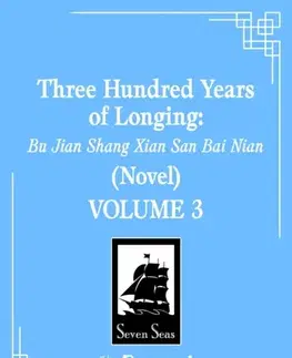 Beletria - ostatné Three Hundred Years of Longing: Bu Jian Shang Xian San Bai Nian (Novel) Vol. 3 - Mu Su Li
