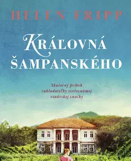 Pre deti a mládež - ostatné Kráľovná šampanského - Helen Frippová