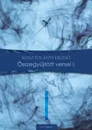 Svetová beletria Összegyűjtött versek I. - Dezső Kosztolányi
