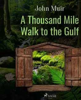 Biografie - ostatné Saga Egmont A Thousand Mile Walk to the Gulf (EN)