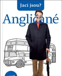 Sociológia, etnológia Jací jsou? Angličané