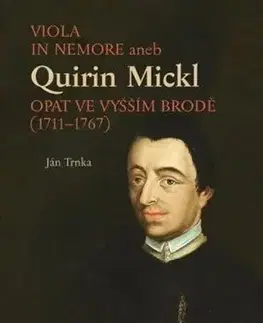 História - ostatné Viola in memore aneb Quirin Mickl - Jan Trnka