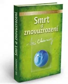 Astrológia, horoskopy, snáre Smrt a znovuzrození - Sri Chinmoy