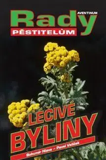 Úžitková záhrada Léčivé byliny - rady pěstitelům - Bohumír Hlava,Pavel Valíček