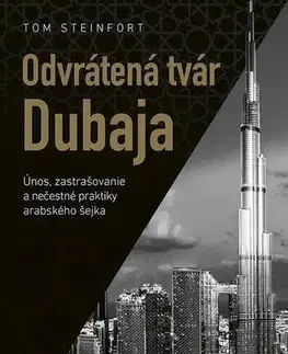 Sociológia, etnológia Odvrátená tvár Dubaja - Tom Steinfort