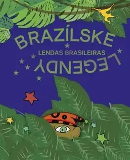 Bájky a povesti Brazílske legendy / Lendas Brasileiras - Regina Guerra