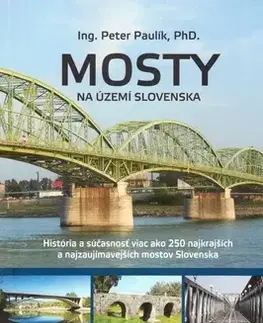 Slovensko a Česká republika Mosty na území Slovenska - Peter Paulík