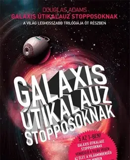 Sci-fi a fantasy Galaxis útikalauz stopposoknak - Douglas Adams