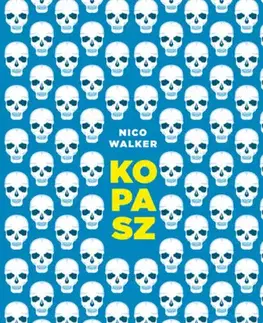 Beletria - ostatné Kopasz - Nico Walker,Mónika Mesterházi