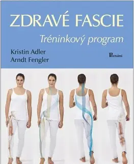 Zdravie, životný štýl - ostatné Zdravé fascie - Kristin Adlerová,Arndt Fengler