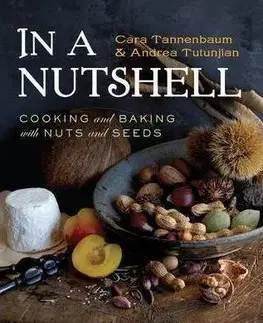 Korenie, bylinky, ingrediencie In a Nutshell - Cara Tannenbaum,Andrea Tutunjian