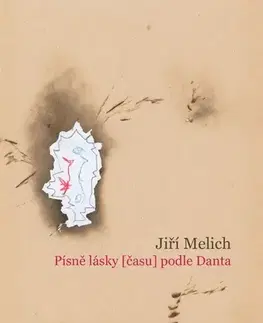 Česká poézia Písně lásky (času) podle Danta - Jiří Melich