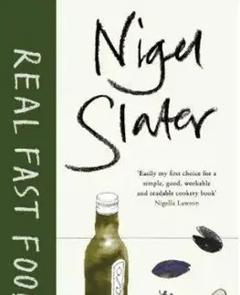 Kuchárky - ostatné Real Fast Food - Nigel Slater