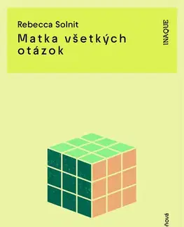 Eseje, úvahy, štúdie Matka všetkých otázok - Rebecca Solnit