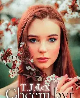 Romantická beletria Chcem byť iba tvoja - T.J. Lex