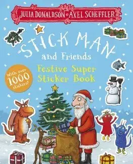 Pre deti a mládež - ostatné Stick Man and Friends Festive Super Sticker Book - Julia Donaldson,Axel Scheffler