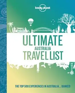 Austrália a Tichomorie Ultimate Australia Travel List 1 - Kolektív autorov