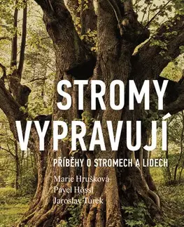 Biológia, fauna a flóra Stromy vypravují - Marie Hrušková