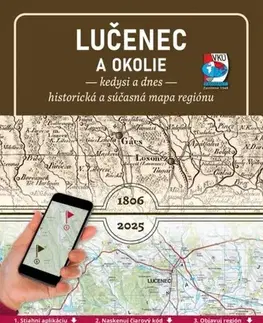 Slovensko a Česká republika Porovnávacia mapa Lučenec a okolie - Kedysi a dnes