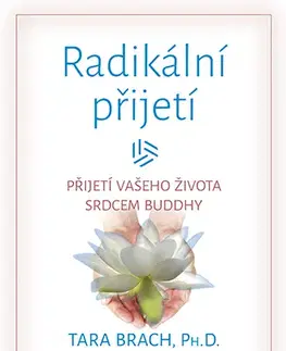 Buddhizmus Radikální přijetí - Tara Brach