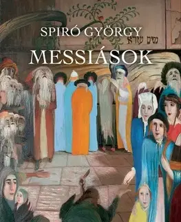Svetová beletria Messiások - György Spiró