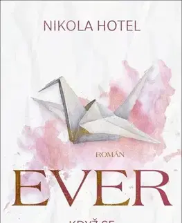 Romantická beletria Ever: Když se mě dotkneš - Nikola Hotel