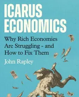 Ekonómia, Ekonomika Icarus Economics - John Rapley