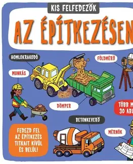 Leporelá, krabičky, puzzle knihy Kis felfedezők - Az építkezésen - Catharine Ard