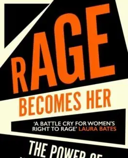 Cudzojazyčná literatúra Rage Becomes Her - Soraya Chemaly