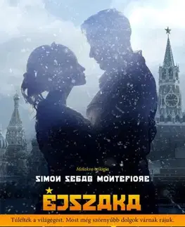 Historické romány Éjszaka Moszkvában - Montefiore Simon Sebag,Ildikó Haris