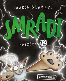 Dobrodružstvo, napätie, western Smradi 12: Vyvolená ?! - Aaron Blabey,Kristína Balalová