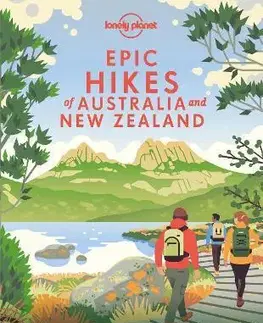 Austrália a Tichomorie Epic Hikes of Australia & New Zealand - Kolektív autorov