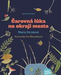 Pre deti a mládež - ostatné Čarovná lúka na okraji mesta, 2. vydanie - Marta Straková,Eva Škandíková