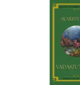 Poľovníctvo Vadászutakon - Elek Avarffy