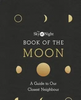 Astronómia, vesmír, fyzika The Sky at Night - Book of the Moon - Maggie Aderin-Pocock