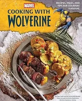Kuchárky - ostatné Marvel: Cooking with Wolverine - Cassandra Reeder,Chris Cosentino,James Asmus