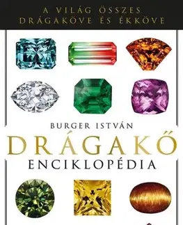 Geografia, geológia, mineralógia Drágakő Enciklopédia - István Burger