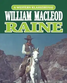 Svetová beletria A kiközösített - William MacLeod Raine